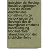 Gutachten Der Theolog. Facultät Zu Göttingen Über Die In Dem Erachten Des Consistoriums Zu Rostock Gegen Die Theologie Des Dr. Baumgarten Erhobene Beschuldigung Fundamentaler Abweichung Von Der Kirchlichen Lehre door Baumgarten