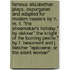 Famous Elizabethan Plays, expurgated and adapted for modern readers by H. M. F. "The Shoemaker's Holiday." By Dekker" The Knight of the Burning Pestle." By F. Beaumont and J. Fletcher "Epicoene; or the Silent Woman"