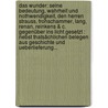 Das Wunder: Seine Bedeutung, Wahrheit Und Nothwendigkeit, Den Herren Strauss, Frohschammer, Lang, Renan, Reinkens & C. Gegenüber Ins Licht Gesetzt : Nebst Thatsächlichen Belegen Aus Geschichte Und Ueberlieferung... by Georg Friedrich Daumer