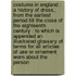 Costume in England : a history of dress, from the earliest period till the close of the eighteenth century : to which is appended an illustrated glossary of terms for all articles of use or ornament worn about the person