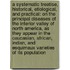 A Systematic Treatise, Historical, Etiological, and Practical: On the Principal Diseases of the Interior Valley of North America, As They Appear in the Caucasian, African, Indian, and Esquimaux Varieties of Its Population