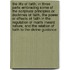 The Life Of Faith; In Three Parts Embracing Some Of The Scriptural Principles Or Doctrines Of Faith, The Power Or Effects Of Faith In The Regulation Of Man's Inward Nature, And The Relation Of Faith To The Divine Guidance