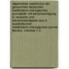 Allgemeines Repertorium Der Gesammten Deutschen Medizinisch-chirurgischen Journalistik: Mit Berücksichtigung D. Neuesten Und Wissenswürdigsten Aus D. Ausländischen Medizinisch-chirurgischen Journal Literatur, Volumes 1-2 door Onbekend