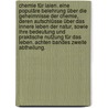 Chemie Für Laien. Eine populäre Belehrung über die Geheimnisse der Chemie, deren Aufschlüsse über das innere Leben der Natur, sowie ihre Bedeutung und praktische Nutzung für das Leben. Achten Bandes zweite Abtheilung. by W.F. A. Zimmermann