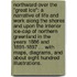 Northward over the "Great Ice": a narrative of life and work along the shores and upon the interior ice-cap of Northern Greenland in the years 1886 and 1891-1897 ... With maps, diagrams, and about eight hundred illustrations.