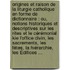 Origines Et Raison De La Liturgie Catholique En Forme De Dictionnaire : Ou, Notions Historiques Et Descriptives Sur Les Rites Et Le Cérémonial Kie L'office Divin, Les Sacrements, Les Fêtes, La Hiérarchie, Les Édifices ...