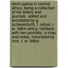 Emin Pasha in Central Africa. Being a collection of his letters and journals. Edited and annotated by G. Schweinfurth, F. Ratzel, R. W. Felkin and G. Hartlaub. With two portraits, a map, and notes. Translated by Mrs. R. W. Felkin. by Eduard Carl Schnitzer