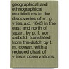 Geographical and ethnographical elucidations to the discoveries of M. G. Vries A.D. 1643 in the east and north of Japan. By P. F. von Siebold. Translated from the Dutch by F. M. Cowan. With a reduced chart of Vries's observations. door Philipp Franz Von Siebold