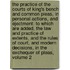 The Practice of the Courts of King's Bench and Common Pleas, in Personal Actions, and Ejectment: To Which Are Added, the Law and Practice of Extents, and the Rules of Court, and Modern Decisions, in the Exchequer of Pleas, Volume 2