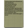 Mathematisches Wörterbuch: Alphabetische Zusammenstellung Sämmtlicher In Die Mathematischen Wissenschaften Gehörender Gegenstände In Erklärenden Und Beweisenden Synthetisch Und Analitisch [sic] Bearbeiteten Abhandlungen, I Band door Ludwig Hoffmann