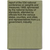 Report of the 53d National Conference on Weights and Measures 1968; Sponsored by the National Bureau of Standards, Attended by Officials from the Various States, Counties, and Cities, and Representatives from U.S. Government, Industry door R. L. Koeser