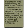A Letter to Mr. Foote, occasioned by his letter to the ... Author of the Christian and Critical Remarks on the Minor, containing a refutation of Mr. Foote's pamphlet, and a full defence of the principles and practices of the Methodists. door Samuel Foote