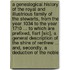 A Genealogical History of the Royal and Illustrious Family of the Stewarts, from the year 1034 to the year 1710 ... To which are prefixed, fisrt [sic], a general description of the Shire of Renfrew ... and, secondly, a deduction of the noble