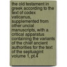 The Old Testament In Greek According To The Text Of Codex Vaticanus, Supplemented From Other Uncial Manuscripts, With A Critical Apparatus Containing The Variants Of The Chief Ancient Authorities For The Text Of The Septuagint Volume 1, Pt.4 by Norman McLean