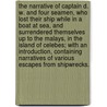 The narrative of Captain D. W. and four seamen, who lost their ship while in a boat at sea, and surrendered themselves up to the Malays, in the Island of Celebes; with an introduction, containing narratives of various escapes from shipwrecks. door David Woodard
