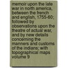 Memoir Upon the Late War in North America, Between the French and English, 1755-60; Followed by Observations Upon the Theatre of Actual War, and by New Details Concerning the Manners and Customs of the Indians; With Topographical Maps Volume 9 door Pierre Pouchot