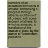 Narrative of an Excursion from Corfu to Smyrna; comprising a progress through Albania and the north of Greece; with some account of Athens. To which is annexed, a translation of the Erastæ of Plato. By the author of "Letters from Palestine.". door Thomas R. Joliffe