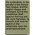 The vindication: or The parallel of the French Holy-League, and the English League and Covenant, turn'd into a seditious libell against the King and his Royal Highness, by Thomas Hunt and the author of the Reflections upon the pretended parallel.