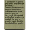 A Collection Of Gaelic Proverbs, And Familiar Phrases; : Accompanied With An English Translation, Intended To Facilitate The Study Of The Language; Illustrated With Notes. To Which Is Added, The Way To Wealth, By Dr. Franklin, Translated Into Gaelic. door Franklin Benjamin 1706-1790