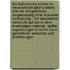 Die katholische Kirche im neunzehnten Jahrhunderte und die zeitgemässe Umgestaltung ihrer äusseren Verfassung : mit besonderer Rücksicht auf die in dem ehemaligen Mainzer, später Regensburger Erzstifte hierin getroffenen Anstalten und Anordnungen