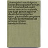 Johann Jahn's Nachträge Zu Seinen Theologischen Werken: Von Ihm Anvertraut Einem Seiner Freunde Im Auslande, Und Nach Seinem Tode Von Diesen Herausgegeben : Nebst Glaubhastem Zeugnisse Über Die Conformität Dieses Abdruks Mit Dem Handschriftlichen... door Johann Jahn