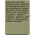 Epistolary Curiosities; Series The First Consisting Of Unpublished Letters Of The Seventeenth Century, Illustrative Of The Herbert Family, And Of The Reigns Of James I., Charles I., Charles Ii., James Ii., And William Iii., From George Herbert, Elizabeth