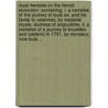 Royal Memoirs On the French Revolution: Containing, I. a Narrative of the Journey of Louis Xvi. and His Family to Varennes, by Madame Royale, Duchess of Angoulême. Ii. a Narrative of a Journey to Bruxelles and Coblentz in 1791, by Monsieur, Now Louis ... by Marie-Therese Charlotte Angouleme