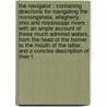 The navigator : containing directions for navigating the Monongahela, Allegheny, Ohio and Mississippi rivers : with an ample account of these much admired waters, from the head of the former to the mouth of the latter, and a concise description of their t by Zadok Cramer