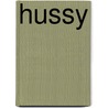 Hussy door C.L. Ellis