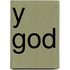 Y God