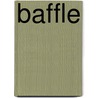 Baffle by Viola Grace