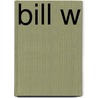 Bill W door Robert Thomsen