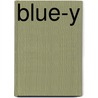 Blue-Y by Wells