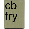 Cb Fry door Iain Wilton