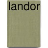 Landor by Walter Savage Landor