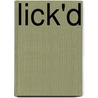 Lick'd by Susan Berran