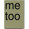 Me Too by Donald Jack