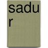 Sadu R by Cliff Spence