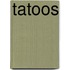 Tatoos
