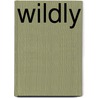 Wildly by Debra Kayn