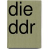 Die Ddr by Mathias Pornhagen