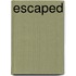 Escaped