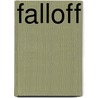 Falloff by Robert Flanagan