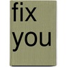 Fix You door Mari Carr