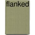 Flanked