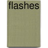 Flashes by Michelle Churchill
