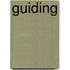 Guiding