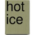 Hot Ice