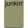 Junkin' by Strat Boone'S. Douthat
