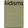 Kidisms by Cathy Hamilton